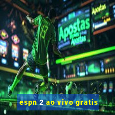 espn 2 ao vivo gratis